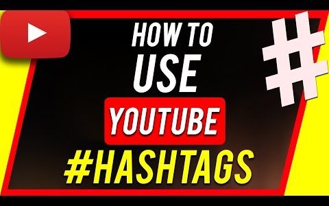 YouTube Hashtag主题标签介绍和优化指南