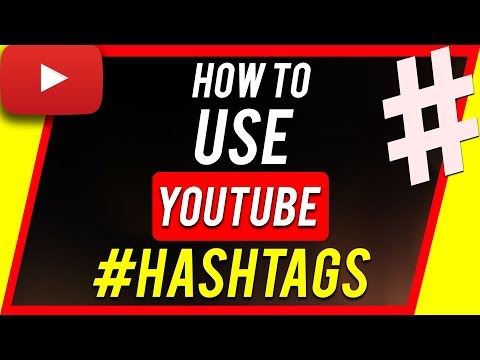 YouTube Hashtag主题标签介绍和优化指南