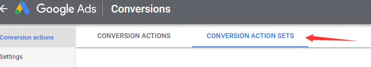 什么时候使用谷歌的转化操作组Conversion Action Sets？